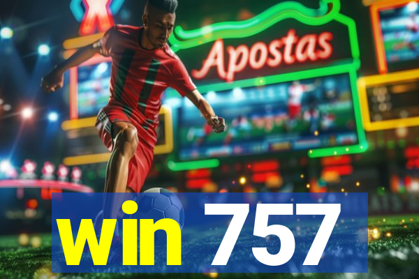 win 757